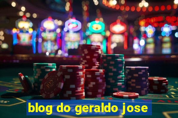 blog do geraldo jose